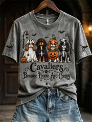Women's Cavaliers Because People Are Creepy Halloween Dogs Print short-sleeved T-shirt