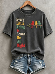 Women's Every Little Thing Is Gonna Be All Right T-shirt