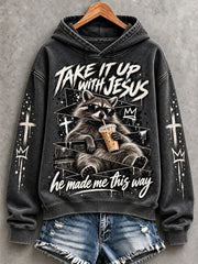 Women's Funny Take It Up With Jesus He Made Me This Way Print Sweatshirt