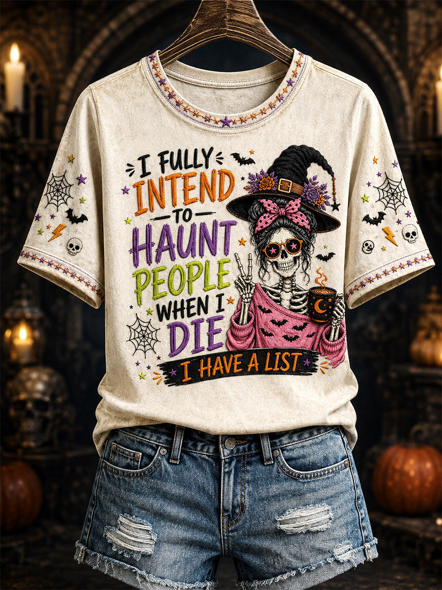 Women's I Fully Intend to Haunt People When I Die I Have A List Print Casual Tee