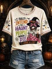 Women's I Fully Intend to Haunt People When I Die I Have A List Print Casual Tee