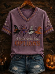Women's Halloween “A GIRL'S GOTTA HAVE OPTIONS” Printed V-neck T-shirt