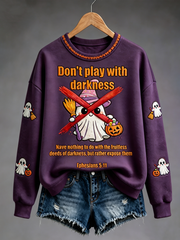 Women's Dont Play With Darkness Regular Sweatshirt