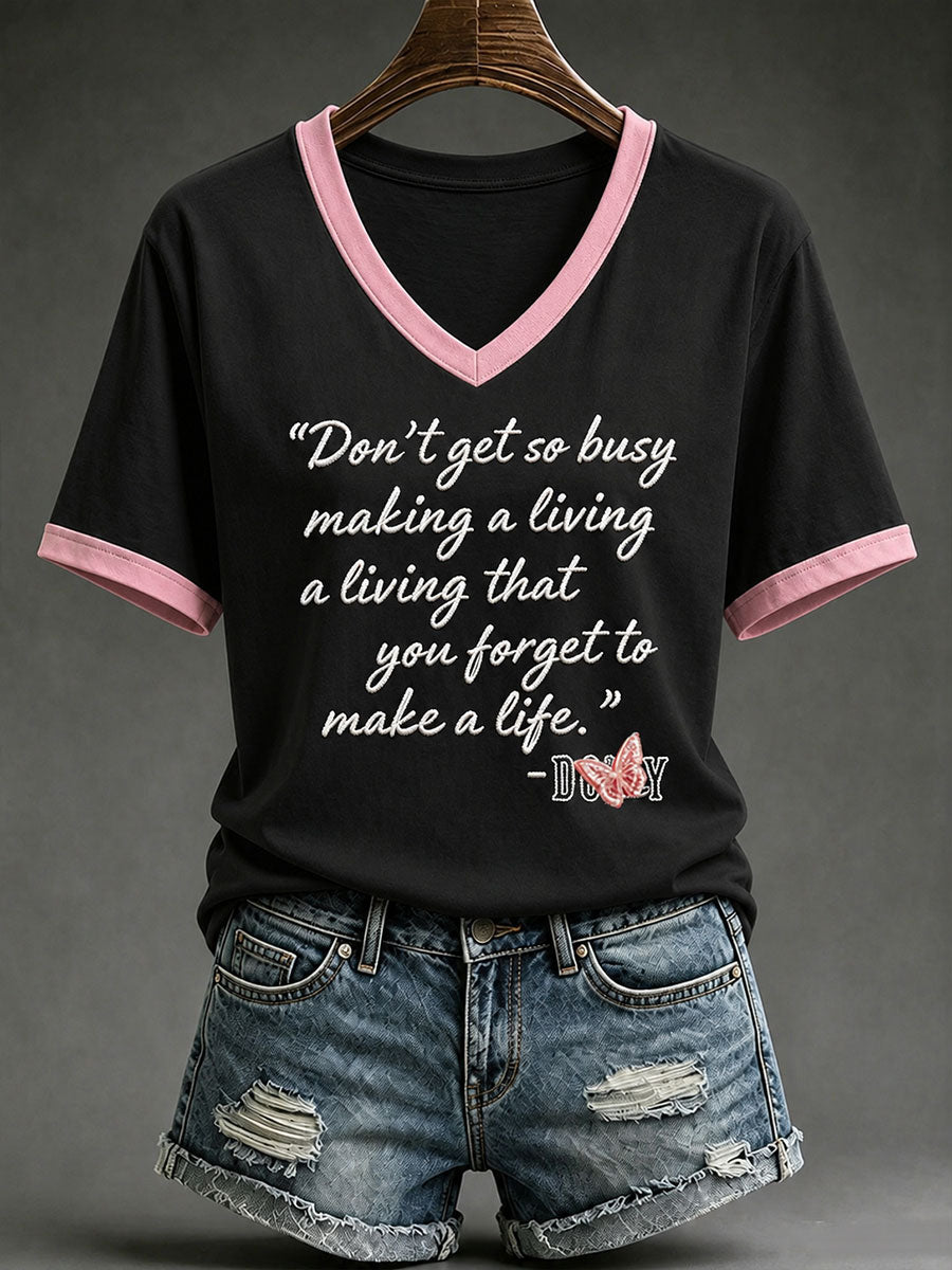 Women's Don't Get So Busy Making A Living Short-sleeved T-shirt