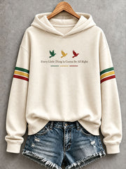 Women's Every Little Thing Is Gonna Be All Right Hoodie