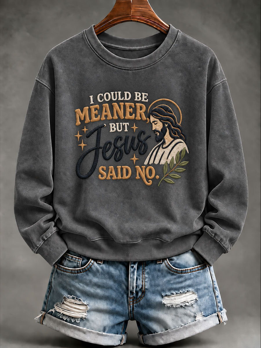 Women's 'I Could Be Meaner But Jesus Said No' Printed Casual Sweatshirt